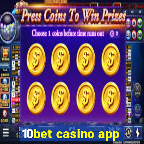 10bet casino app